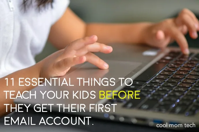 What to teach kids about email that you might not have considered: 11 surprising tips