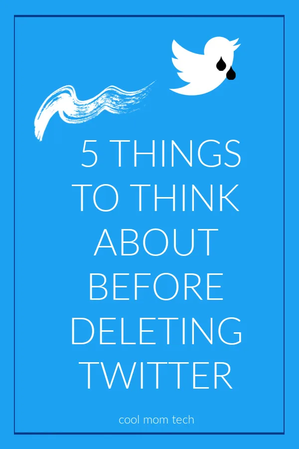 5 considerations before deleting Twitter