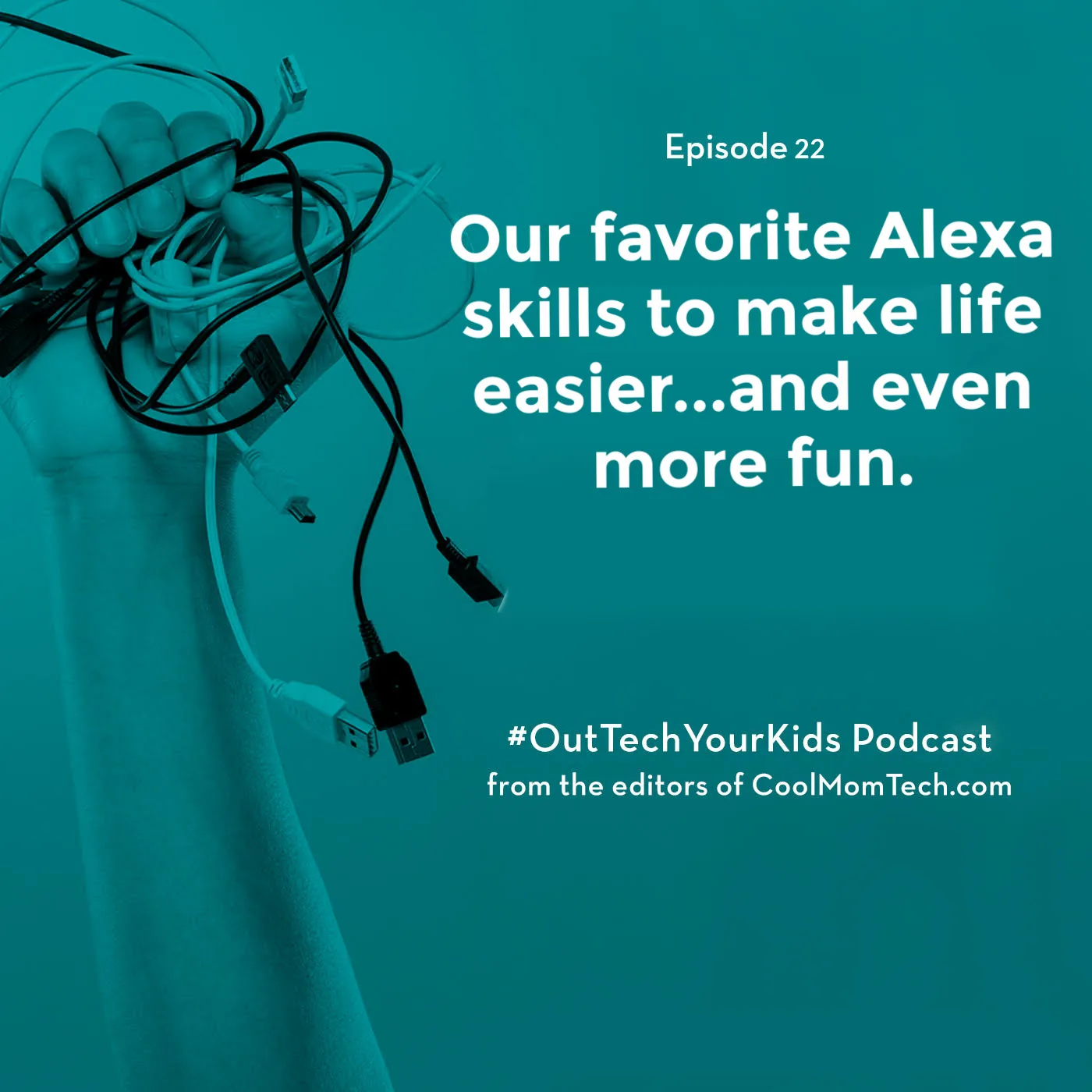 Ep 21 of Out-Tech Your Kids