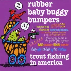 Kids' music download of the week (and video!): Rubber Baby Buggy Bumpers by Trout Fishing in America
