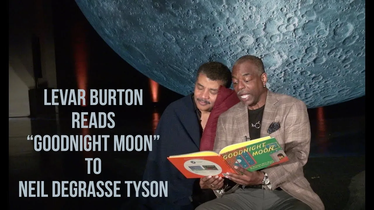 Watch Levar Burton read Goodnight Moon to Neil Degrasse Tyson and swoon a little.